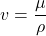 \[ v = \frac{\mu}{\rho} \]