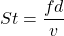 \[ St = \frac{fd}{v} \]