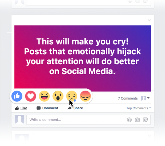 Facebook post with reaction emojis that says “This will make you cry! Posts that emotionally hijack your attention will do better on Social Media”
